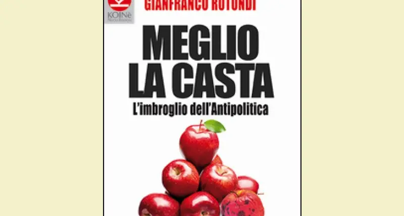 Rotondi: «Com’era meglio quando c’era la casta»