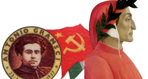 Dante e Gramsci umanisti e radicali con un’ idea fissa: costruire l’Italia