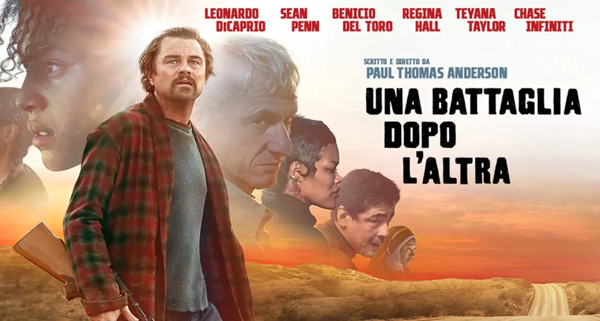 “Una battaglia dopo l’altra”: rabbia, amore e vendetta in un Anderson memorabile